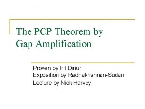 The PCP Theorem by Gap Amplification Proven by