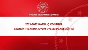 STRATEJ GELTRME BAKANLII 2021 2022 KAMU KONTROL STANDARTLARINA