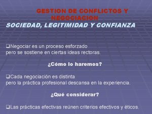 GESTION DE CONFLICTOS Y NEGOCIACION SOCIEDAD LEGITIMIDAD Y