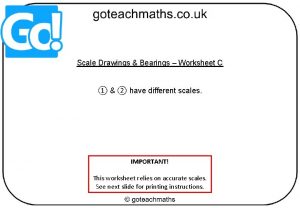 Scale Drawings Bearings Worksheet C have different scales