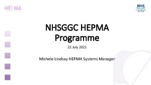 NHSGGC HEPMA Programme 22 July 2021 Michele Lindsay