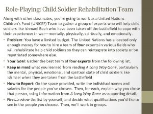 RolePlaying Child Soldier Rehabilitation Team Along with other