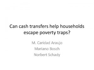 Can cash transfers help households escape poverty traps