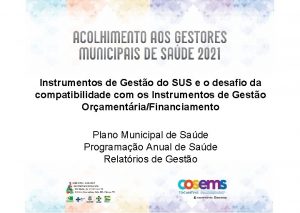 Instrumentos de Gesto do SUS e o desafio