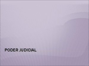 PODER JUDICIAL Estructura del Poder Judicial TRIBUNALES DE