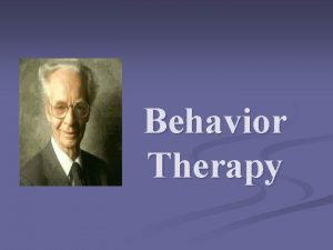 Behavior Therapy Life of Burrhus Frederic BF Skinner