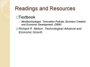 Readings and Resources Textbook Neslihan Aydogan Innovation Policies