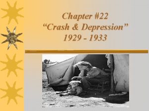 Chapter 22 Crash Depression 1929 1933 Section 1
