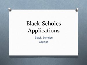 BlackScholes Applications Black Scholes Greeks Ex Put Option