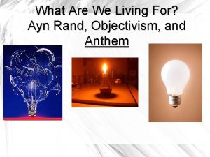 What Are We Living For Ayn Rand Objectivism