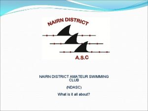 NAIRN DISTRICT AMATEUR SWIMMING CLUB NDASC What is