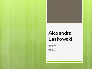 Alexandra Laskowski TE 870 FS 2012 Major Life