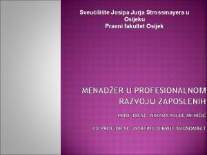 Sveuilite Josipa Jurja Strossmayera u Osijeku Pravni fakultet