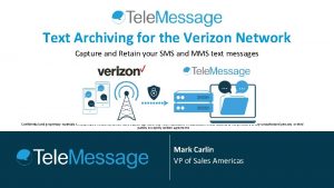 Text Archiving for the Verizon Network Capture and