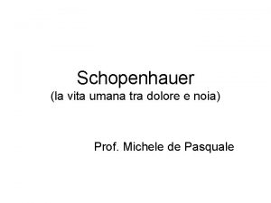 Schopenhauer la vita umana tra dolore e noia