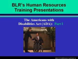 BLRs Human Resources Training Presentations The Americans with