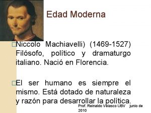 Edad Moderna Niccolo Machiavelli 1469 1527 Filsofo poltico