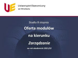 Studia II stopnia Oferta moduw na kierunku Zarzdzanie