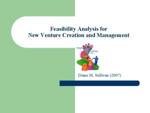 Feasibility Analysis for New Venture Creation and Management