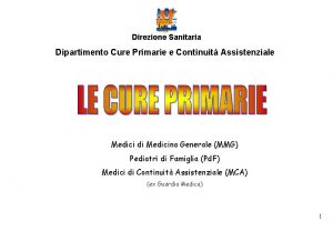 Direzione Sanitaria Dipartimento Cure Primarie e Continuit Assistenziale