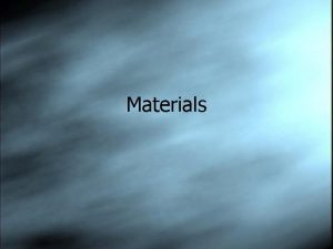 Materials Materials can effectively generate and capture students