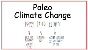 Paleo Climate Change Review Global climate change the