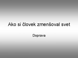 Ako si lovek zmenoval svet Doprava Prevrat v