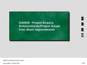 DA 0930 Project Enquiry EnhancementsProject Issues from Stock