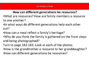 Get Ready to Read How can different generations