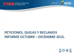 PETICIONES QUEJAS Y RECLAMOS INFORME OCTUBRE DICIEMBRE 2016