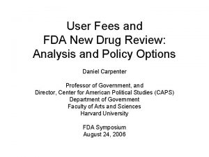 User Fees and FDA New Drug Review Analysis