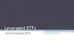 Leveraged ETFs And International ETFs Background Bull ETFs