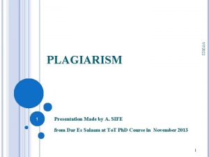 172022 PLAGIARISM 1 Presentation Made by A SIFE