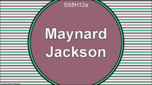 SS 8 H 12 a Maynard Jackson 2015