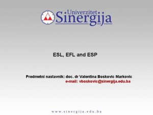 ESL EFL and ESP Predmetni nastavnik doc dr