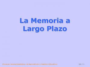 La Memoria a Largo Plazo Procesos Neuropsicolgicos de