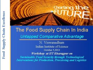 Food Supply Chain Excellence INTEGRATED SUPPLY CHAIN NETWORKS