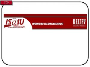 CIS CIS Computer Information Systems A New Concentration CIS CIS Computer Information Systems A New Concentration