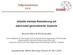 Fallprsentation Fall Infantile mentale Retardierung mit adultonset generalisierter