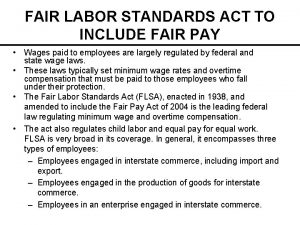 FAIR LABOR STANDARDS ACT TO INCLUDE FAIR PAY