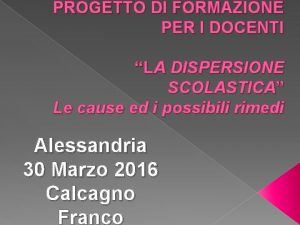 PROGETTO DI FORMAZIONE PER I DOCENTI LA DISPERSIONE