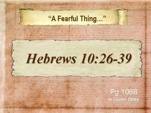 A Fearful Thing Hebrews 10 26 39 Pg