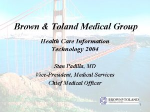 Brown Toland Medical Group Health Care Information Technology