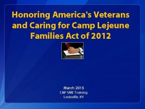 Honoring Americas Veterans and Caring for Camp Lejeune