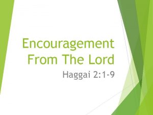 Encouragement From The Lord Haggai 2 1 9