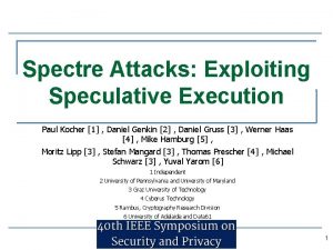 Spectre Attacks Exploiting Speculative Execution Paul Kocher 1