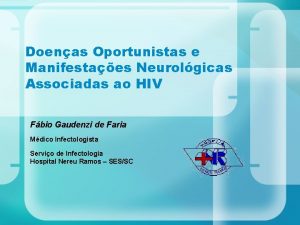 Doenas Oportunistas e Manifestaes Neurolgicas Associadas ao HIV