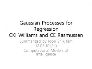 Gaussian Processes for Regression CKI Williams and CE
