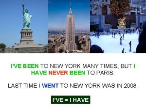 IVE BEEN TO NEW YORK MANY TIMES BUT