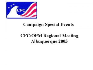 Campaign Special Events CFCOPM Regional Meeting Albuquerque 2003